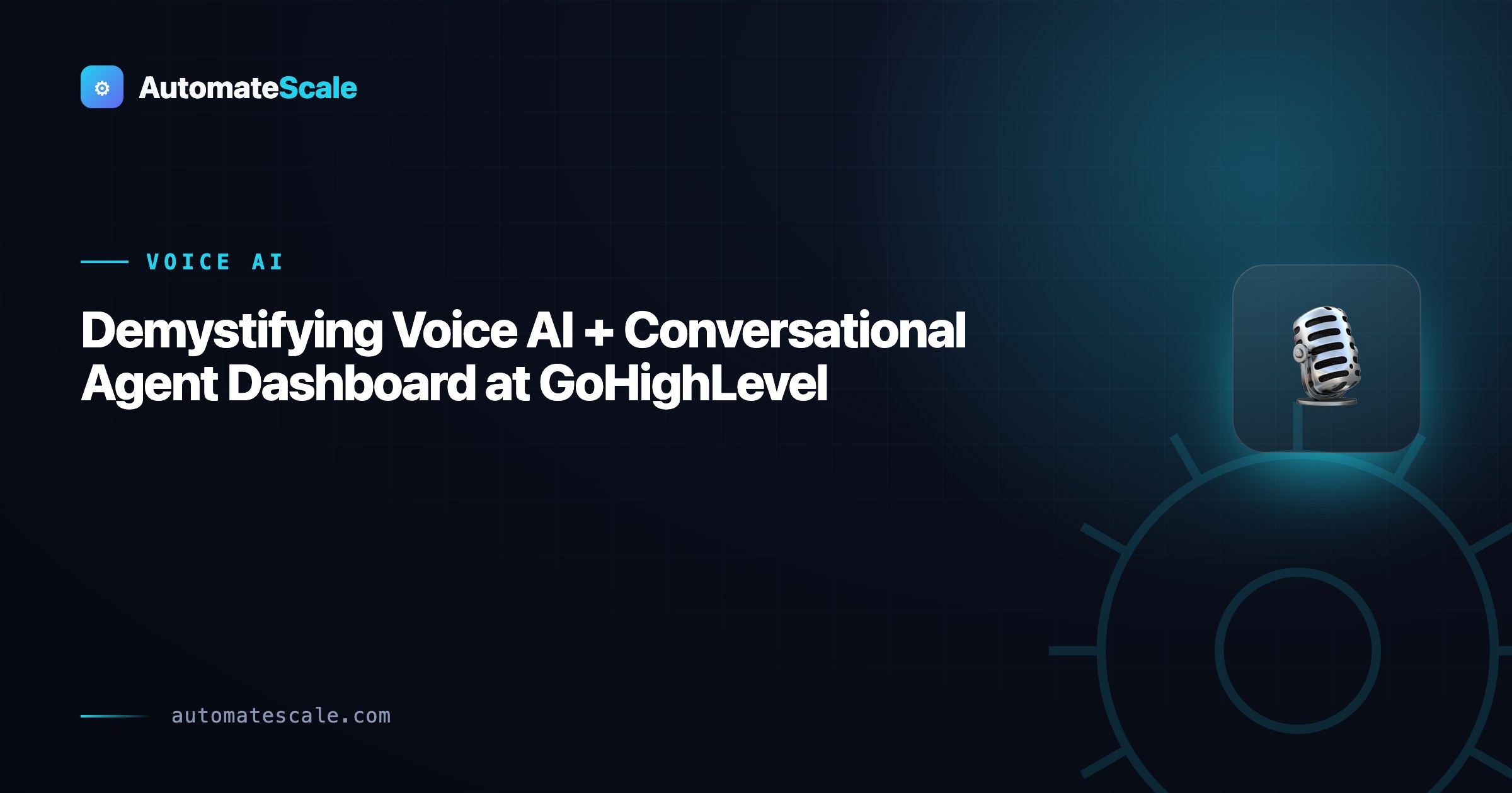 Demystifying Voice AI + Conversational Agent Dashboard at GoHighLevel