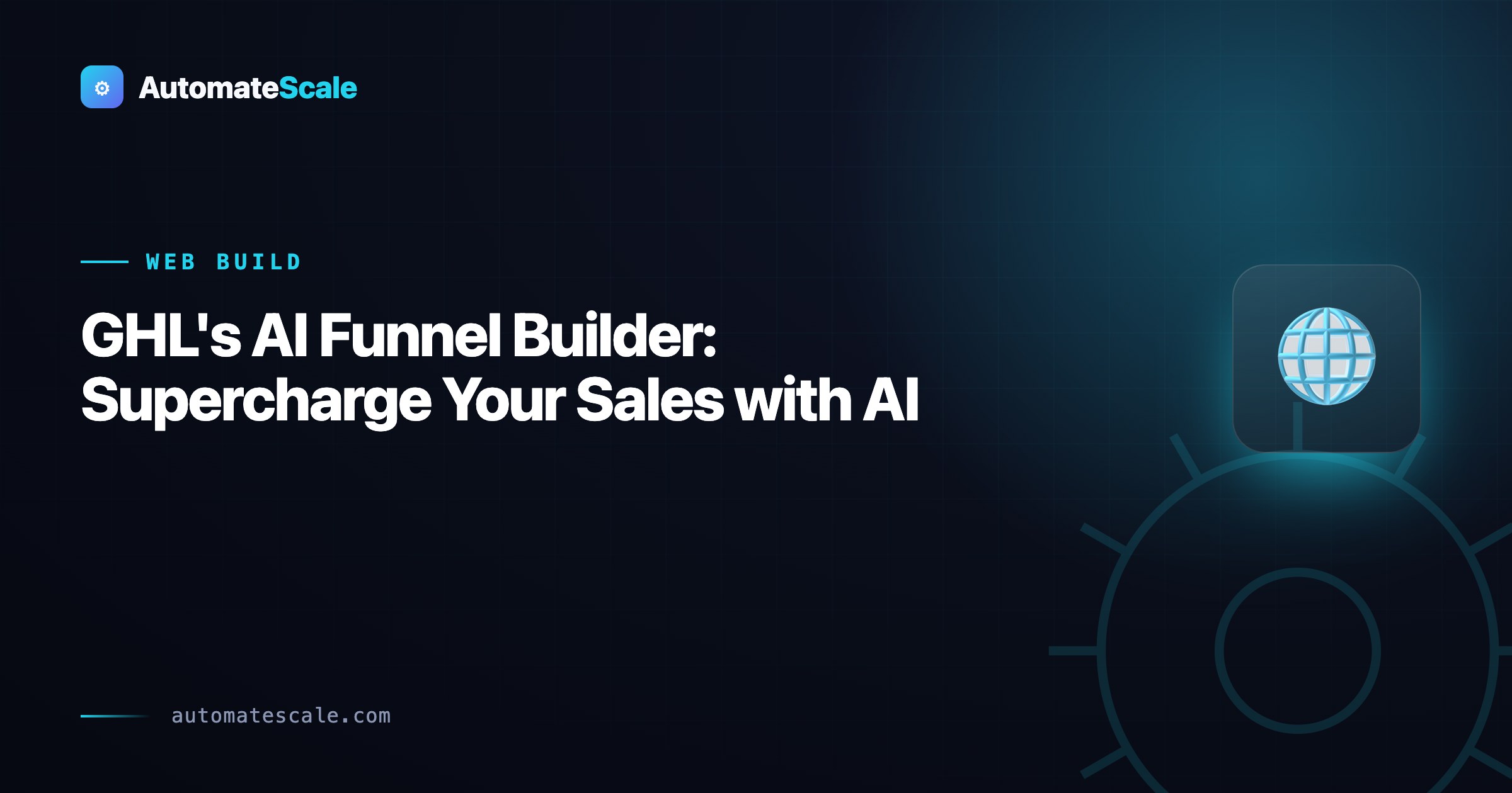 GHL's AI Funnel Builder: Supercharge Your Sales with AI