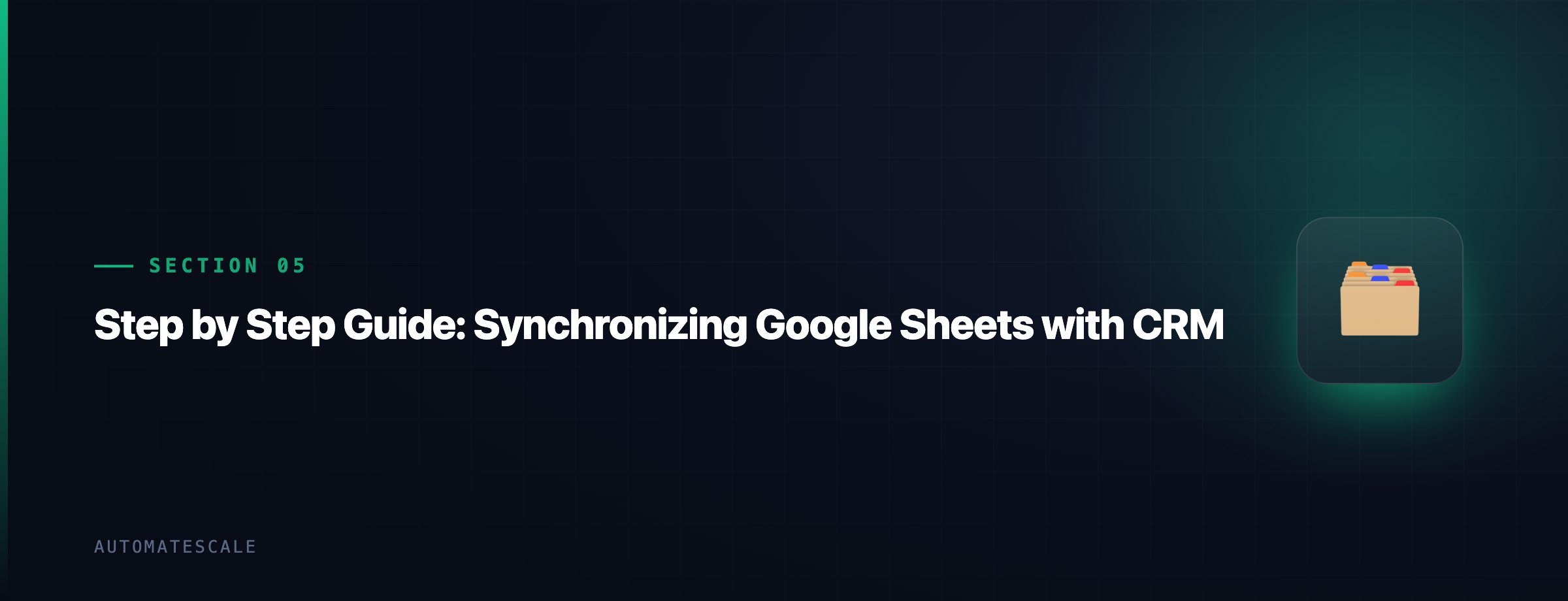 Step by Step Guide: Synchronizing Google Sheets with CRM