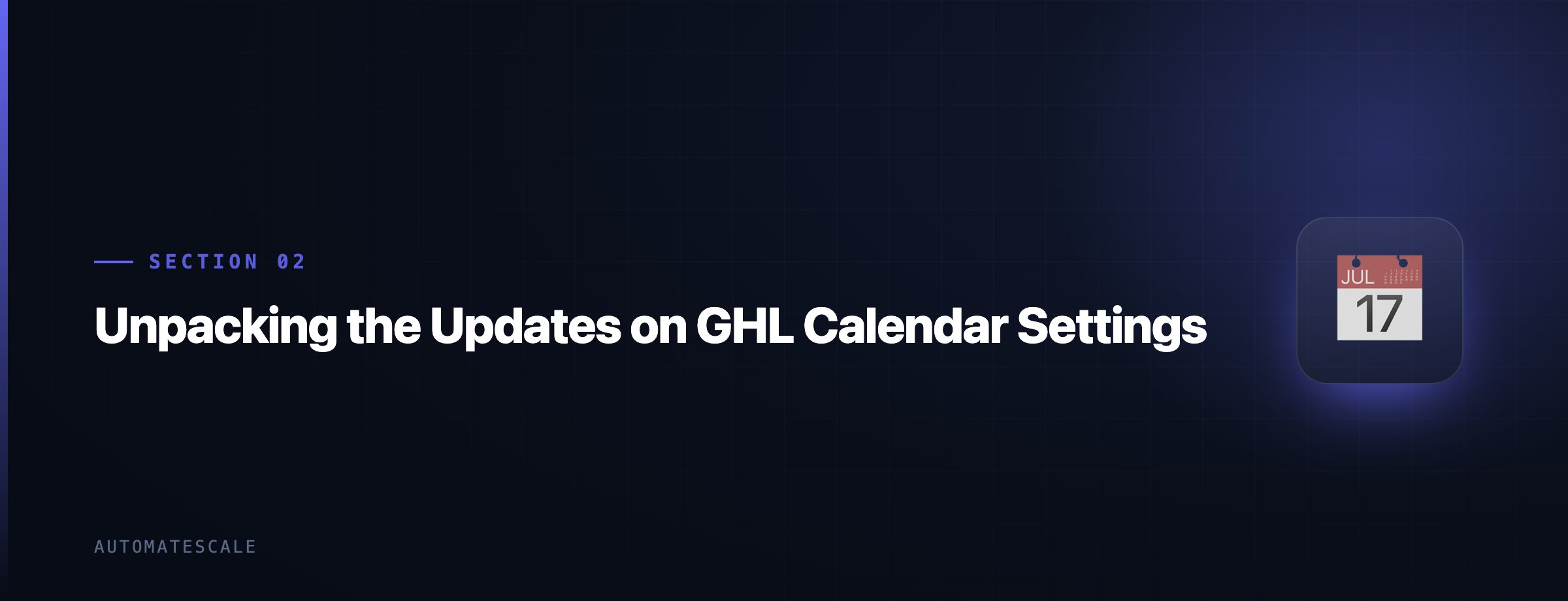 Unpacking the Updates on GHL Calendar Settings