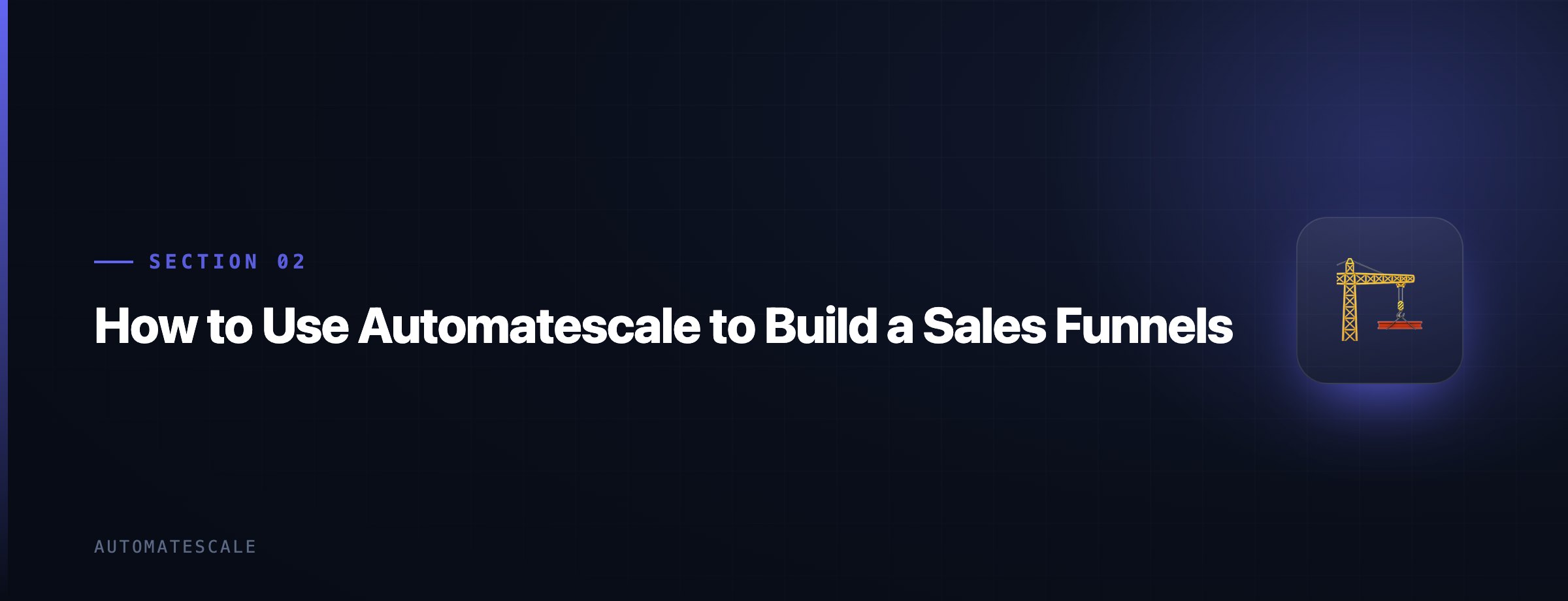 How to Use Automatescale to Build a Sales Funnels