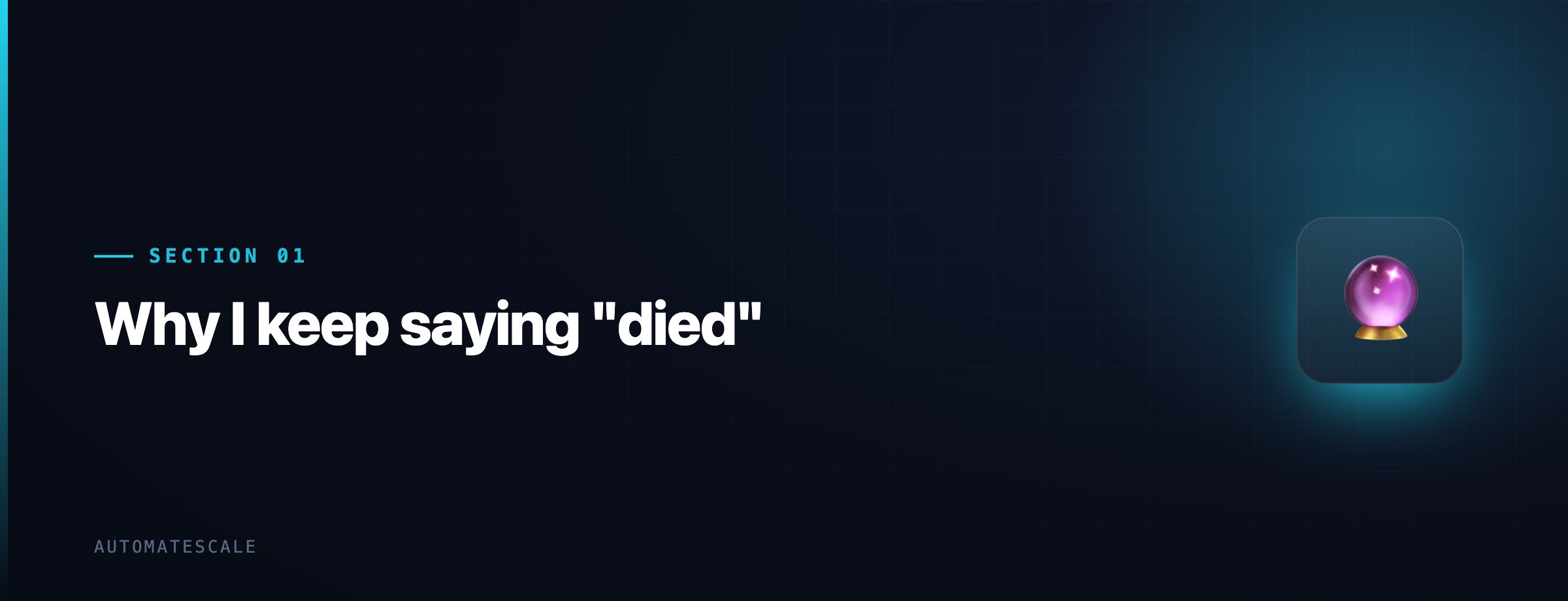 Why I keep saying "died"