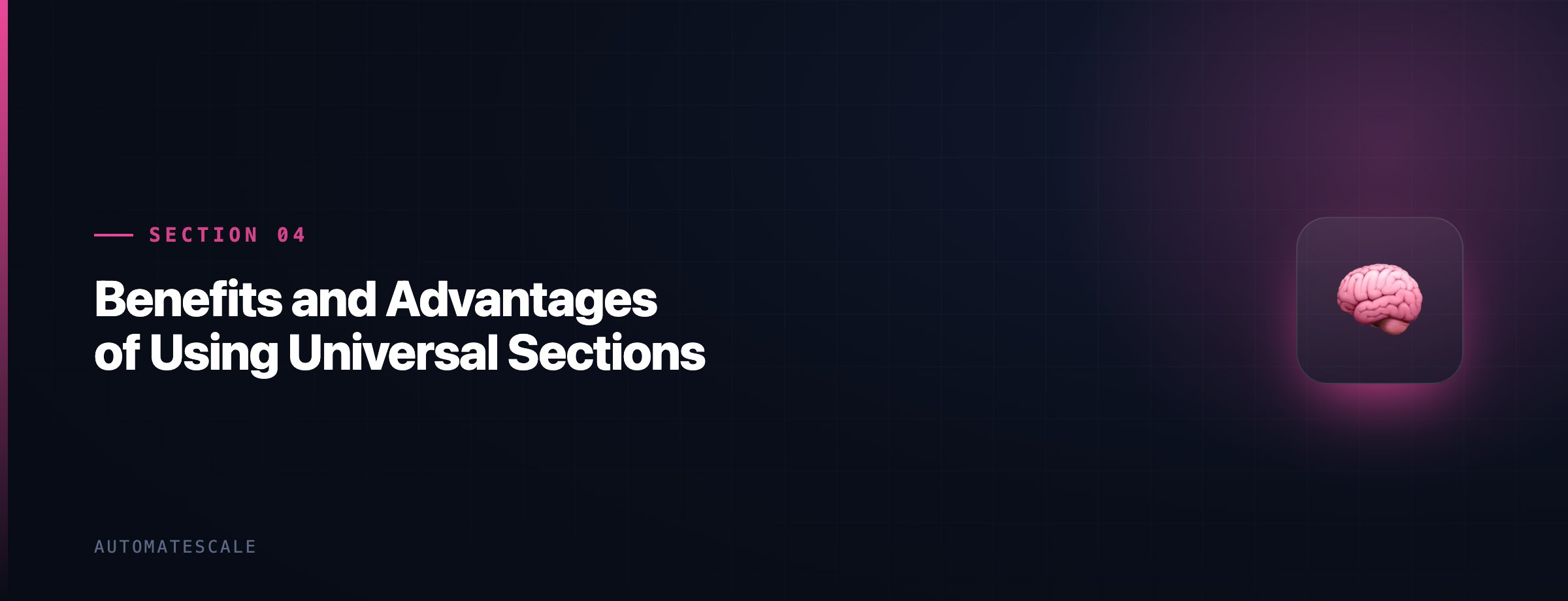 Benefits and Advantages of Using Universal Sections