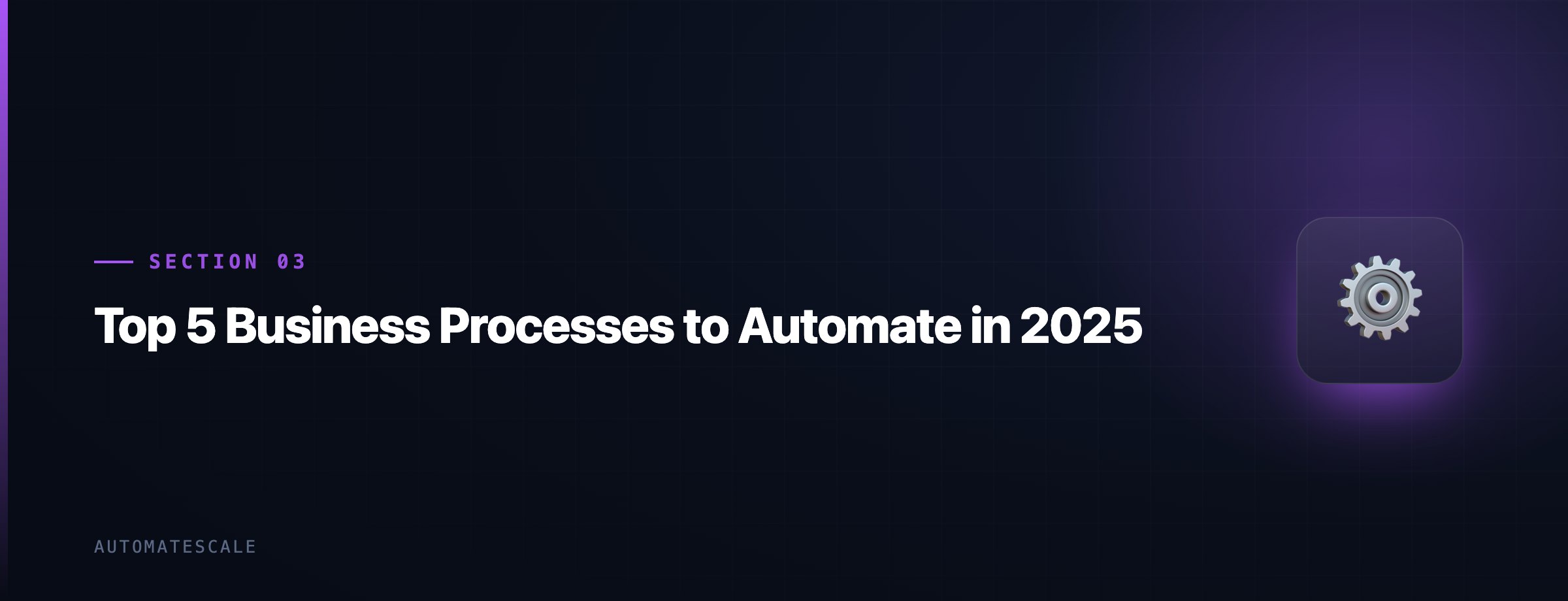Top 5 Business Processes to Automate in 2025